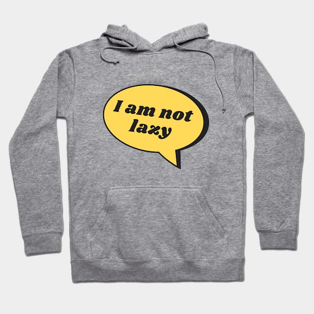 Lazy or Not? Hoodie by Pupky